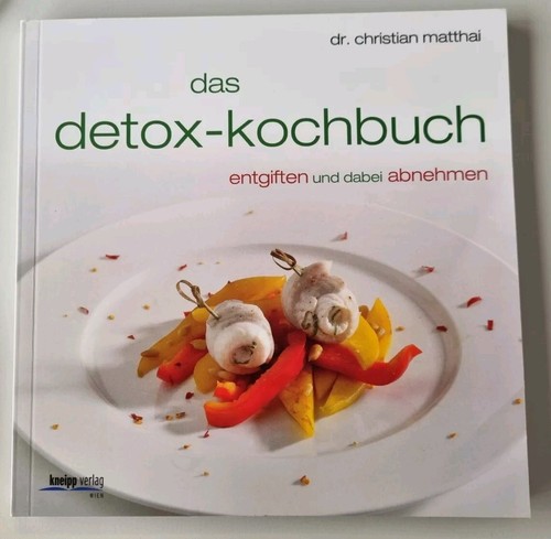 Das detox kochbuch entgiften - das, detox-kochbuch